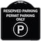Signmission Reserved Parking Permit Parking W/ Heavy-Gauge Aluminum Architectural Sign, 18" x 18", BS-1818-23143 A-DES-BS-1818-23143 - alternate 1